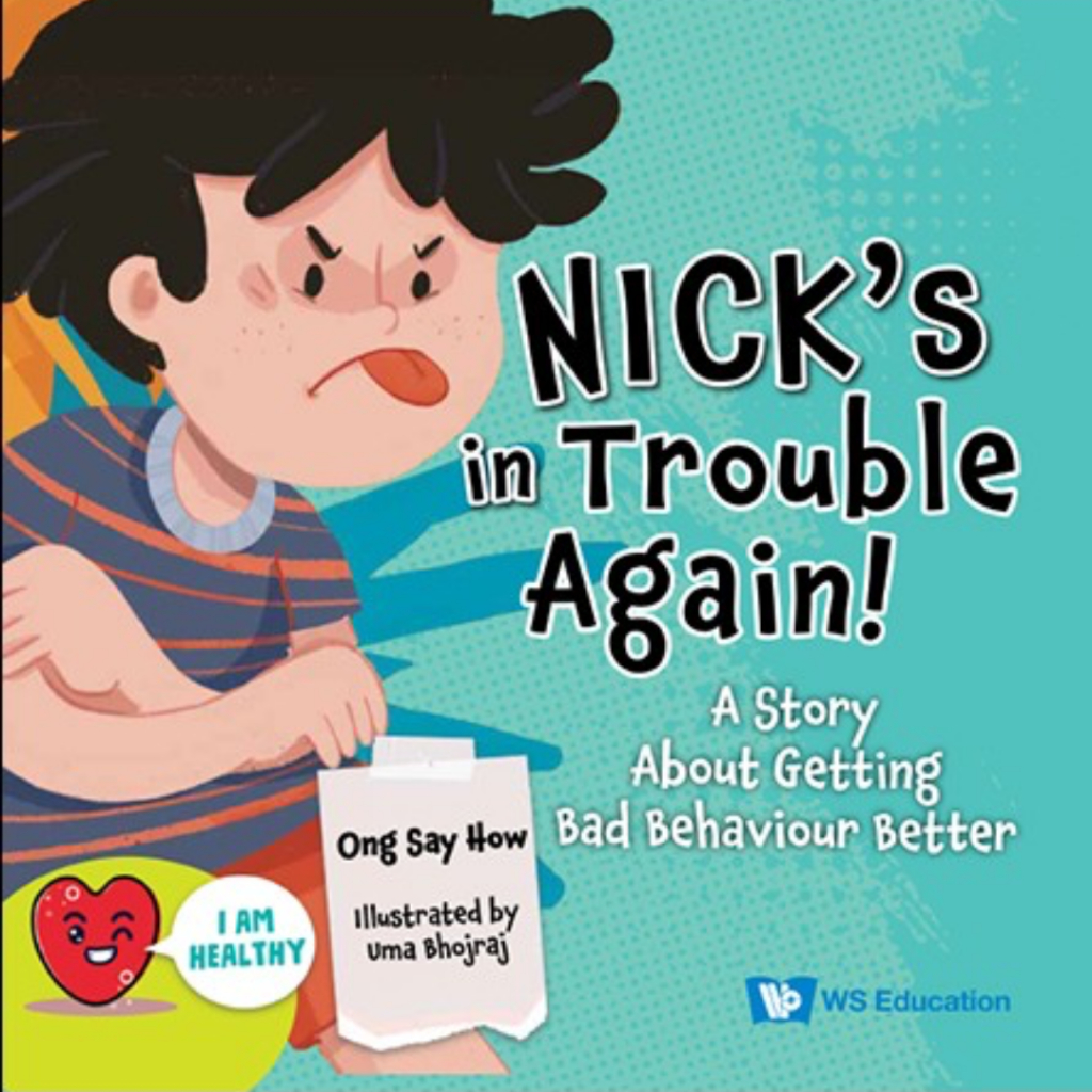 Nick's in Trouble Again!: A Story About Getting Bad behaviour Better 