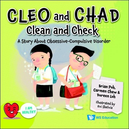 Cleo and Chad Clean and Check: A Story About Obsessive Compulsive Disorder 